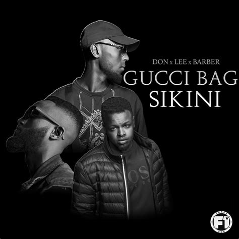 Gucci Bag Sikini by DON x LEE x BARBER on Apple Music